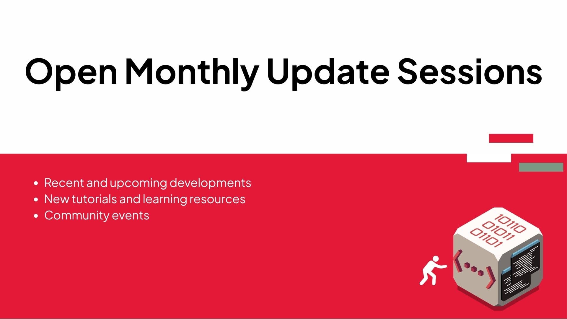 Open Monthly Update Sessions